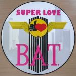 B.A.T. - SUPER LOVE - PICTURE MAXI